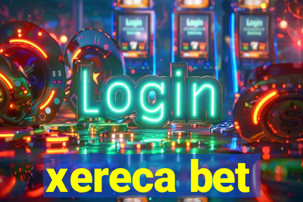 xereca bet